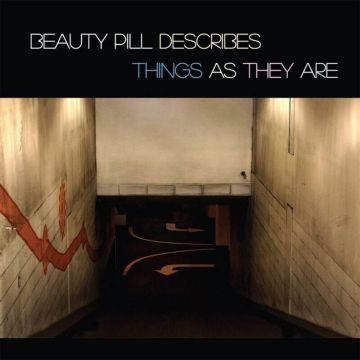 BEAUTY PILL - BEAUTY PILL DESCRIBES THINGS AS THEY ARE (COKE BOTTLE CLEAR VINYL