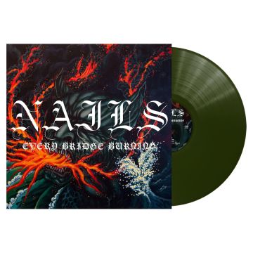 NAILS - EVERY BRIDGE BURNING (FOREST GREEN VINYL)