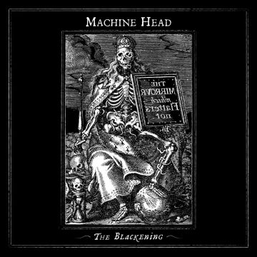 MACHINE HEAD - BLACKENING