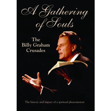 GATHERING OF SOULS: BILLY GRAHAM CRUSADES