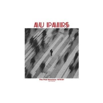 AU PAIRS - PEEL SESSIONS 1979-81 VOL. 1