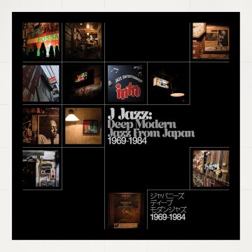 VARIOUS ARTISTS - J-JAZZ DEEP MODERN JAZZ FROM JAPAN 1969-1984