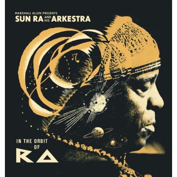 SUN RA & HIS ARKESTRA - IN THE ORBIT OF RA