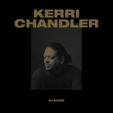 KERRI CHANDLER - KERRI CHANDLER DJ-KICKS