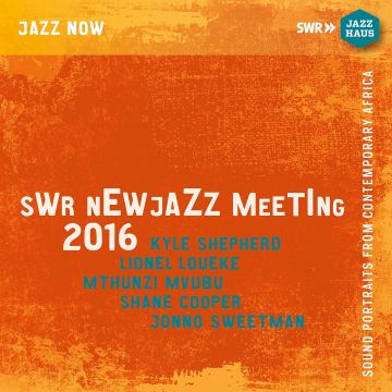 VARIOUS ARTISTS - SWR NEW JAZZ MEETING 2016