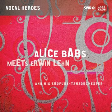 ALICE; SUDFUNK-TANZORCHESTER BABS - MEETS ERWIN LEHN & HIS SUDFUNK-TANZORCHESTER