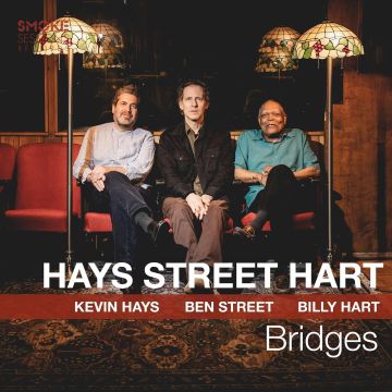HAYS,KEVIN; BEN STREET & BILLY HART - BRIDGES