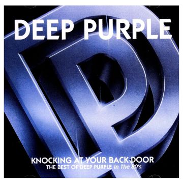 DEEP PURPLE - KNOCKING AT YOUR BACK DOOR: BEST OF DEEP PURPLE IN 80'S