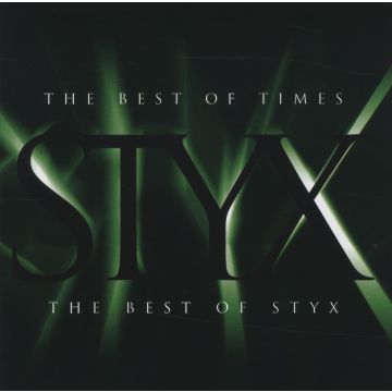 STYX - BEST OF TIMES: THE BEST OF STYX
