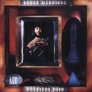 CHUCK MANGIONE - GREATEST HITS