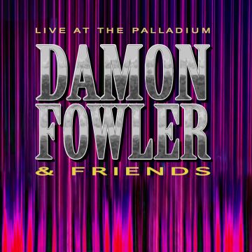 DAMON FOWLER - LIVE AT THE PALLADIUM
