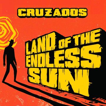 CRUZADOS - LAND OF THE ENDLESS SUN (DELUXE EDITION)