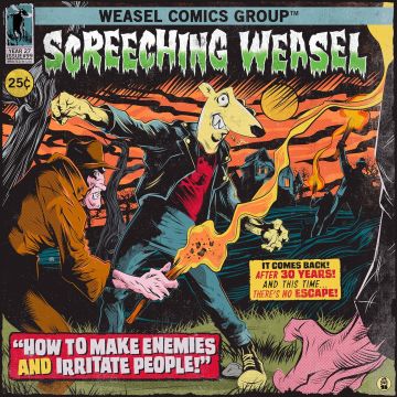 SCREECHING WEASEL - HOW TO MAKE ENEMIES & IRRITATE PEOPLE (30TH ANNIVERSARY REMIX)