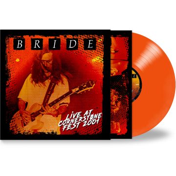 BRIDE - LIVE AT CORNERSTONE FEST 2001 (ORANGE VINYL)