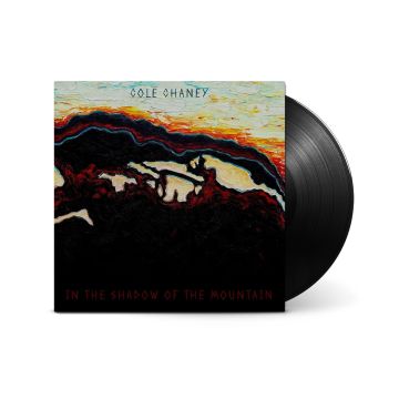 COLE CHANEY - IN THE SHADOW OF THE MOUNTAIN