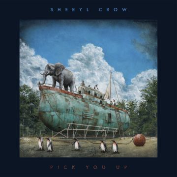 SHERYL CROW - PICK YOU UP
