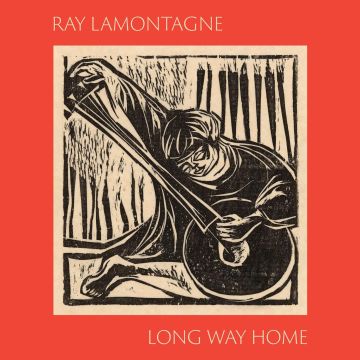 RAY LAMONTAGNE - LONG WAY HOME