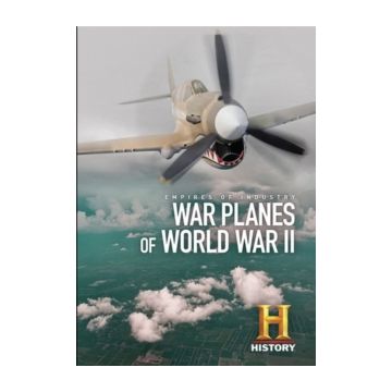 EMPIRES OF INDUSTRY: WAR PLANES OF WORLD WAR II