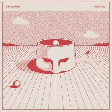 CENTURY PALM - MEET YOU