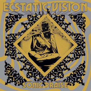 ECSTATIC VISION - SONIC PRAISE