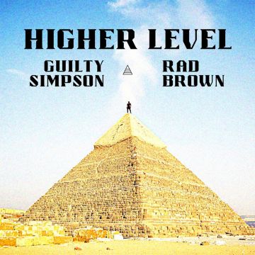 GUILTY SIMPSON & RAD BROWN - HIGHER LEVEL