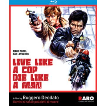 LIVE LIKE A COP, DIE LIKE A MAN