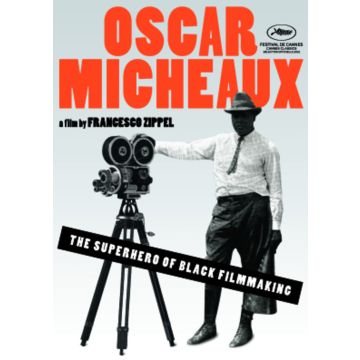 OSCAR MICHEAUX: THE SUPERHERO OF BLACK FILMMAKING