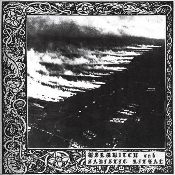 WORMWITCH & SADISTIC RITUAL - WORMWITCH & SADISTIC RITUAL
