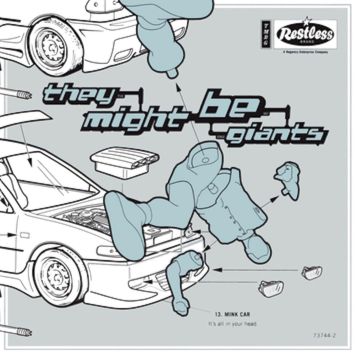 THEY MIGHT BE GIANTS - MINK CAR