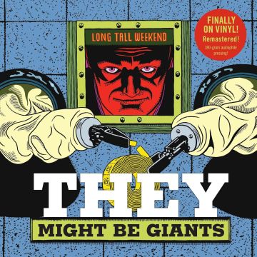 THEY MIGHT BE GIANTS - LONG TALL WEEKEND