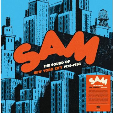 VARIOUS ARTISTS - SAM RECORDS ANTHOLOGY – THE SOUND OF NEW YORK CITY 1975 – 1983 (3