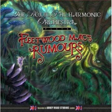 ROYAL PHILHARMONIC ORCHESTRA - PLAYS FLEETWOOD MAC'S RUMOURS