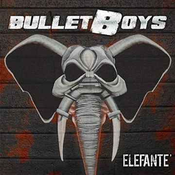 BULLETBOYS - ELEFANTE