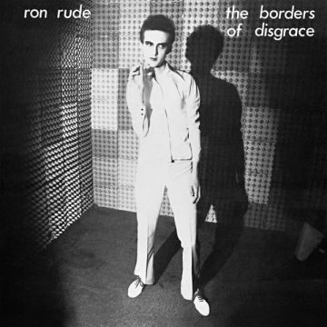 RON RUDE - BORDERS OF DISGRACE