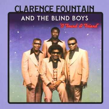 CLARENCE FOUNTAIN & THE BLIND BOYS - I FOUND A FRIEND (CLEAR RED VINYL)