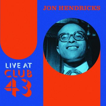 JON HENDRICKS - LIVE AT CLUB 43 (COLORED VINYL/180G)
