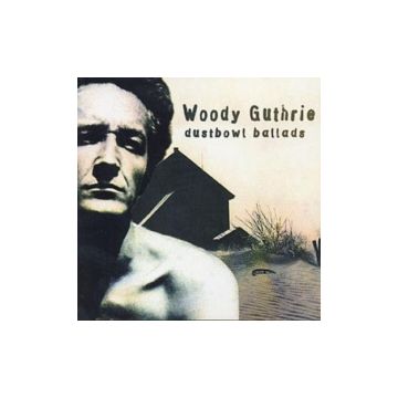 WOODY GUTHRIE - DUST BOWL BALLADS
