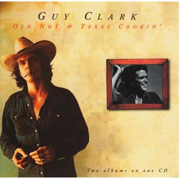 GUY CLARK - OLD NO.1 / TEXAS COOKIN