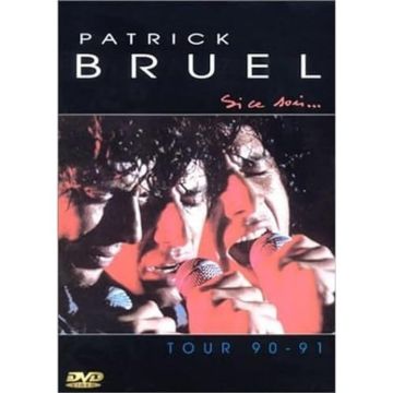 PATRICK BRUEL - SI CE SOIR / TOUR 1991