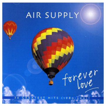 AIR SUPPLY - FOREVER LOVE: GREATEST HITS
