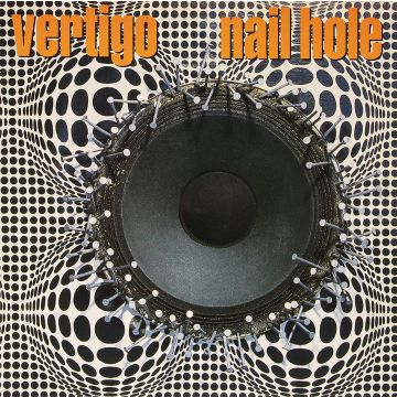 VERTIGO - NAIL HOLE (EXTREMELY LIMITED)