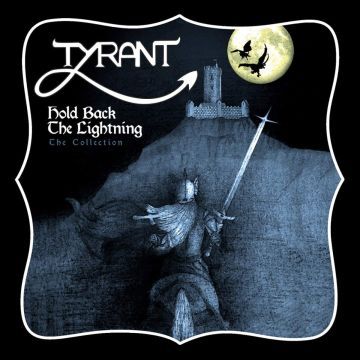 TYRANT - HOLD BACK THE LIGHTNING