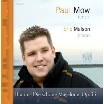 MOW,PAUL / MALSON,ERIC - DIE SCHONE MAGELONE OPUS 33 : JOHANNES BRAHMS