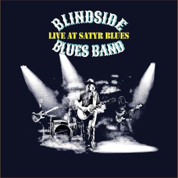 BLINDSIDE BLUES BAND - LIVE AT SATYR BLUES