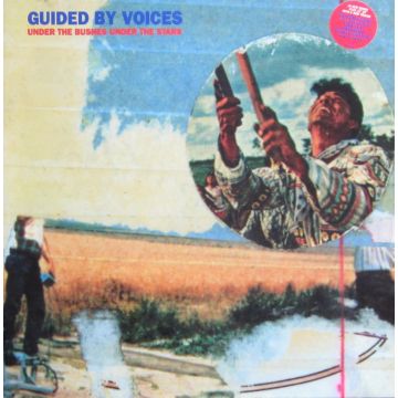 GUIDED BY VOICES - UNDER THE BUSHES UNDER THE STARS