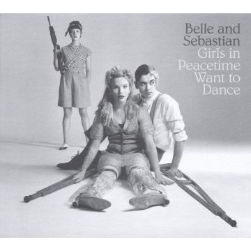 BELLE AND SEBASTIAN - GIRLS IN PEACETIME WANT TO DANCE