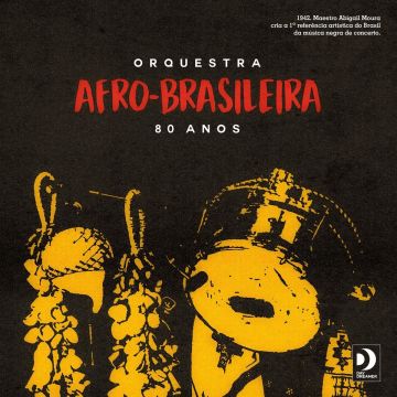 ORQUESTRA AFRO-BRASILEIRA - 80 ANOS