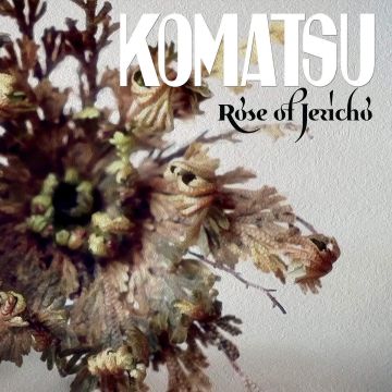 KOMATSU - ROSE OF JERICHO (TRANSPARENT SPLATTER PURPLE/GREEN VINYL)