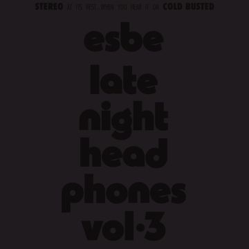 ESBE - LATE NIGHT HEADPHONES VOL. 3