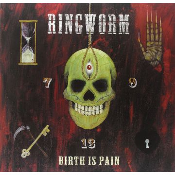 RINGWORM - BIRTH IS PAIN
